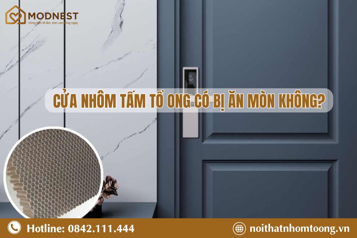 Cửa nhôm tấm tổ ong có bị ăn mòn không? Giải đáp chi tiết