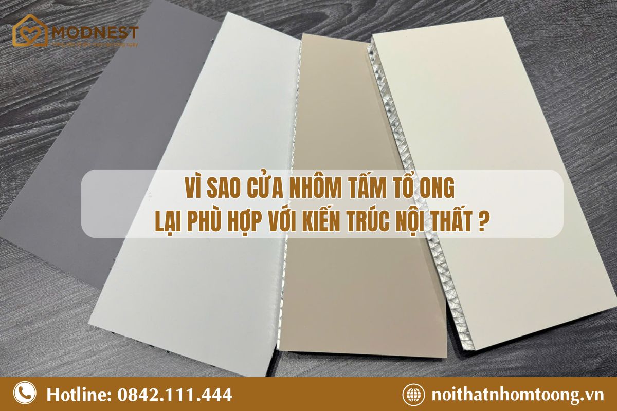 Vì sao cửa nhôm tấm tổ ong lại phù hợp với kiến trúc nội thất?