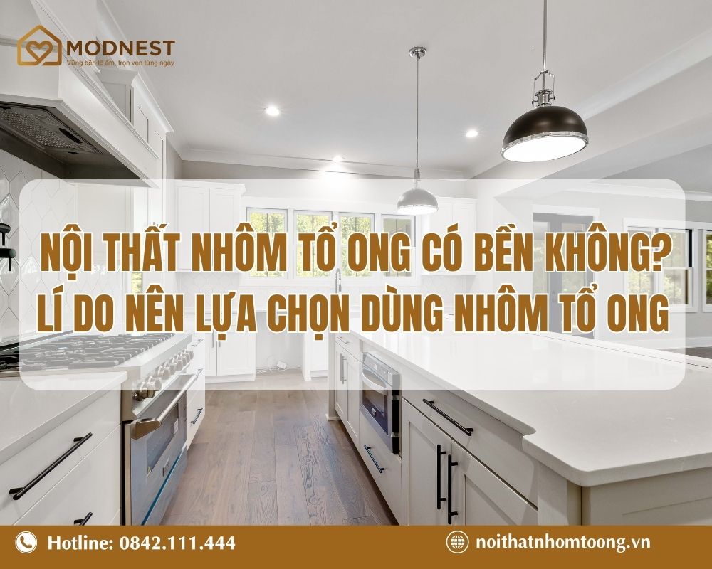 Nội thất nhôm tổ ong có bền không